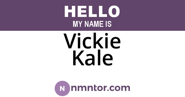 Vickie Kale