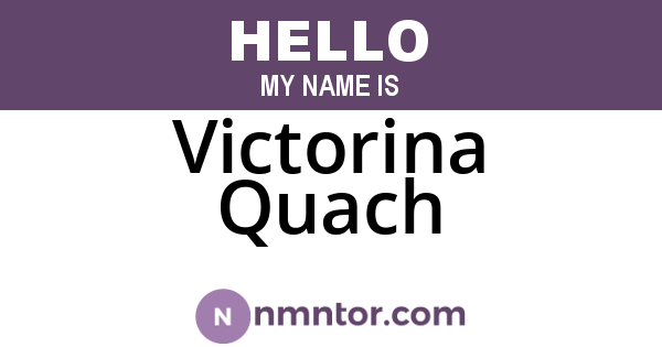 Victorina Quach