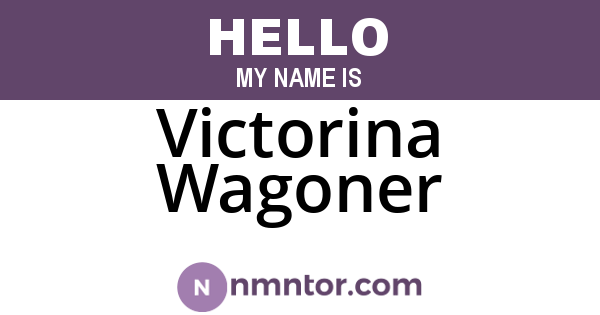 Victorina Wagoner