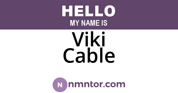 Viki Cable