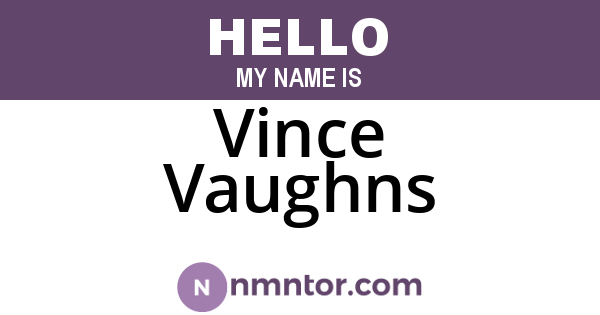 Vince Vaughns