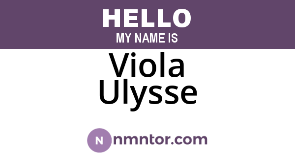 Viola Ulysse
