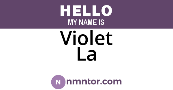 Violet La
