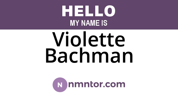 Violette Bachman