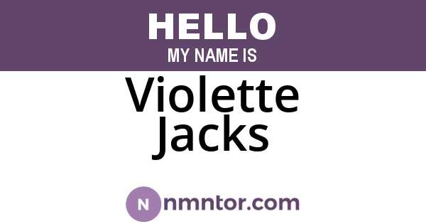 Violette Jacks