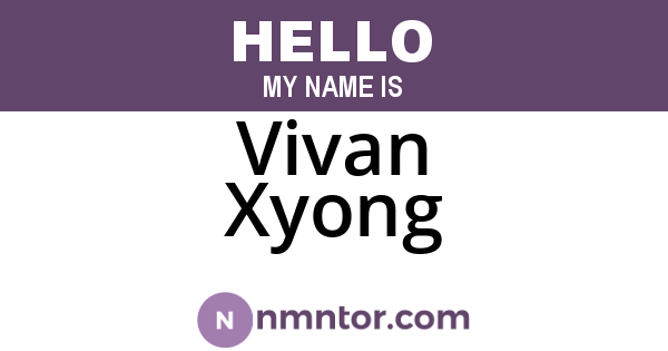 Vivan Xyong