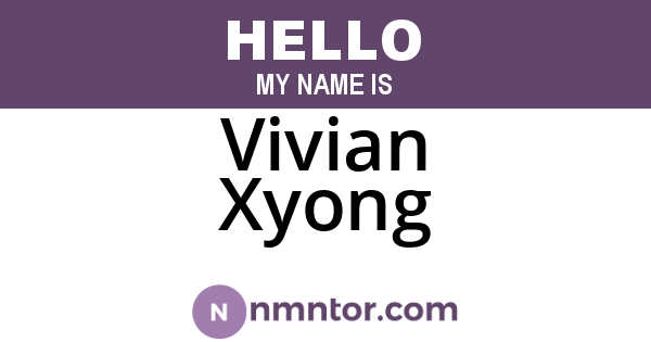 Vivian Xyong