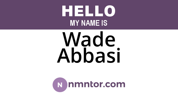 Wade Abbasi
