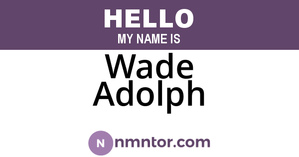 Wade Adolph