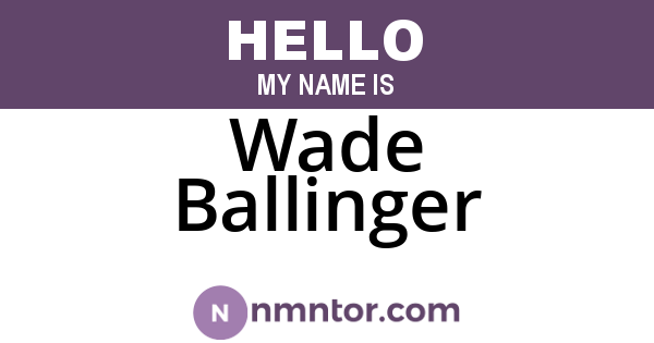 Wade Ballinger