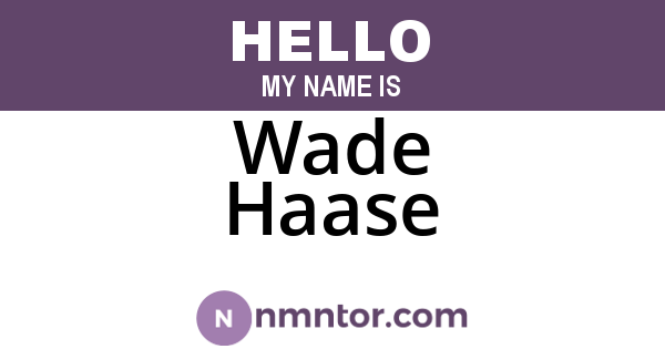 Wade Haase