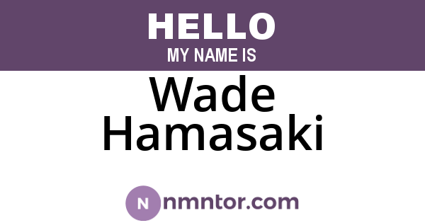 Wade Hamasaki