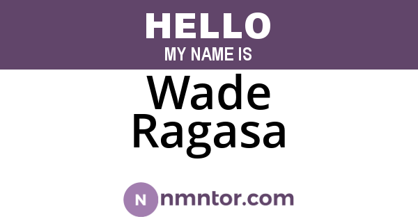 Wade Ragasa
