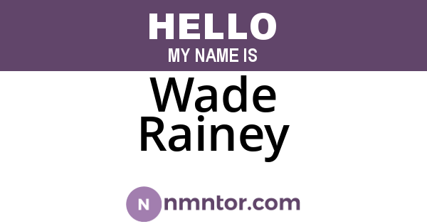 Wade Rainey
