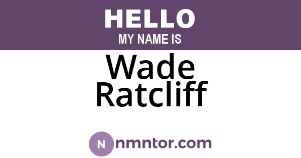 Wade Ratcliff