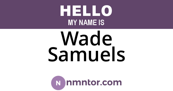 Wade Samuels