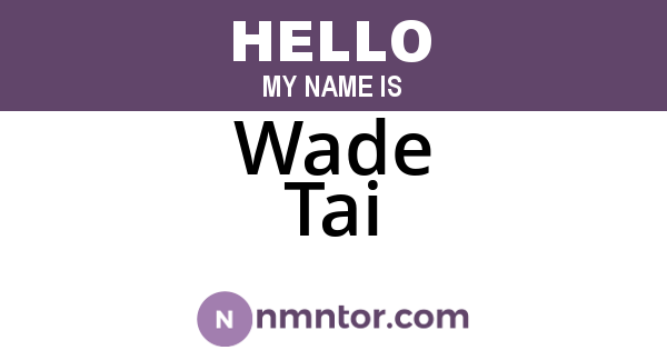 Wade Tai