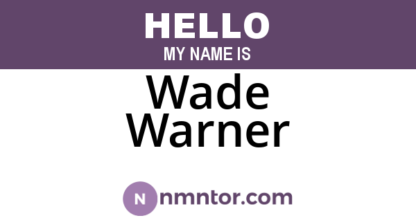 Wade Warner