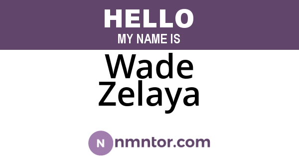 Wade Zelaya