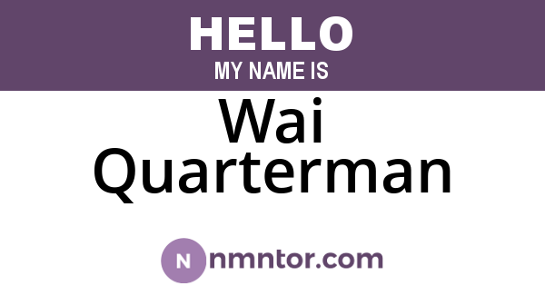 Wai Quarterman