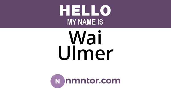 Wai Ulmer
