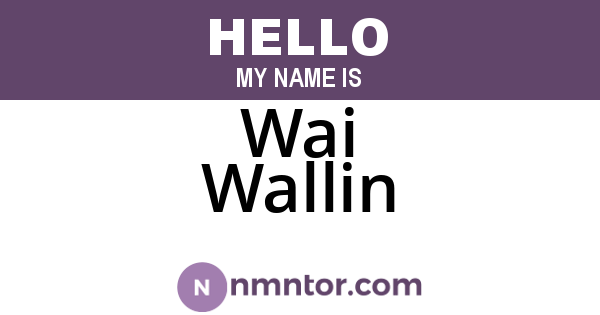Wai Wallin