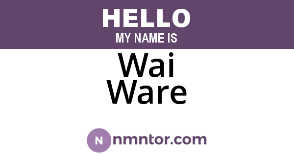 Wai Ware