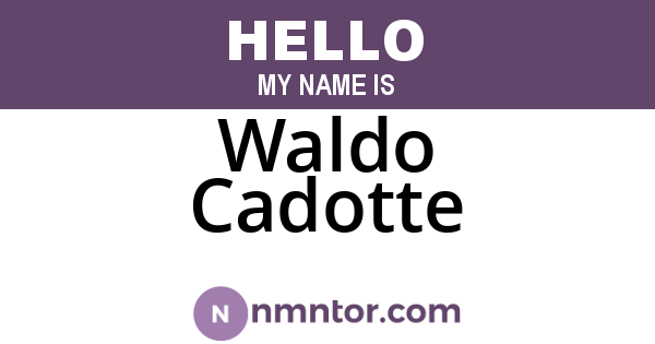 Waldo Cadotte