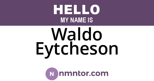 Waldo Eytcheson