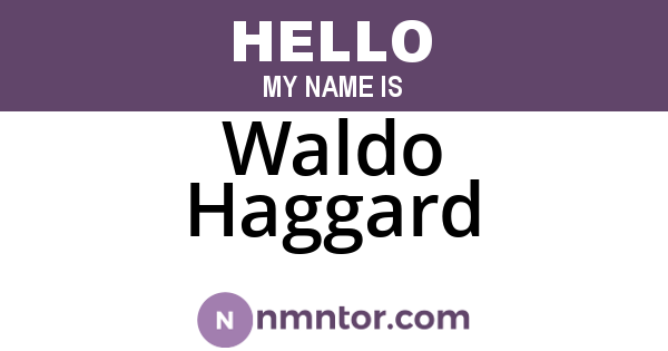 Waldo Haggard
