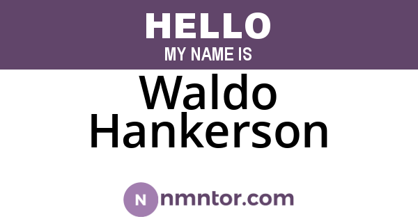 Waldo Hankerson