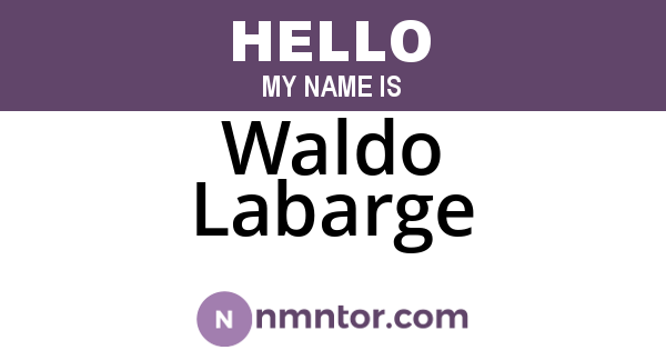Waldo Labarge