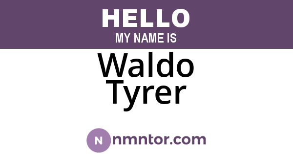 Waldo Tyrer