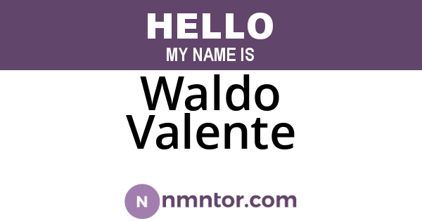 Waldo Valente