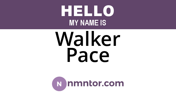 Walker Pace