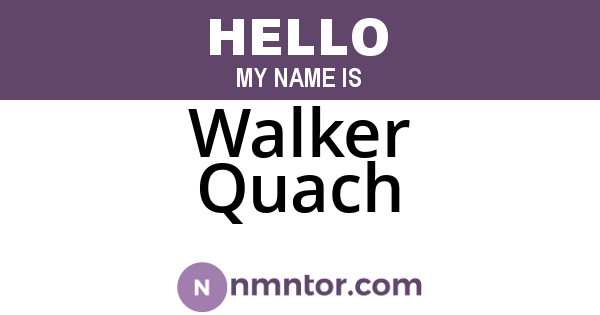 Walker Quach