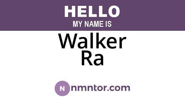 Walker Ra