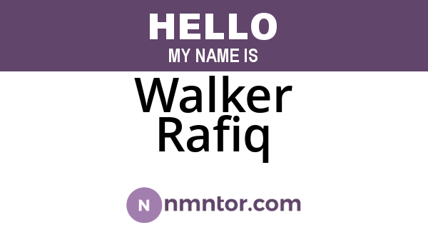 Walker Rafiq