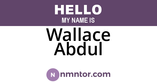 Wallace Abdul