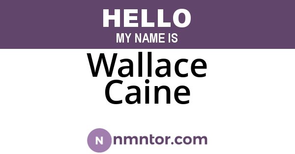 Wallace Caine