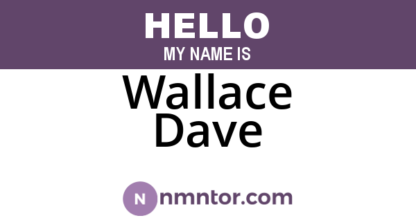 Wallace Dave