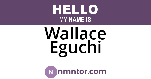 Wallace Eguchi
