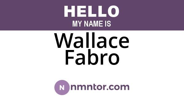 Wallace Fabro