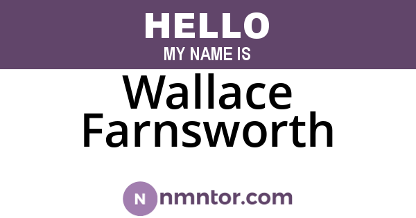 Wallace Farnsworth