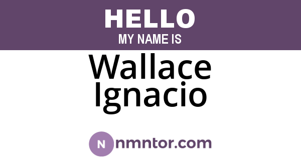 Wallace Ignacio