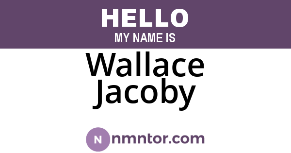 Wallace Jacoby