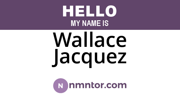 Wallace Jacquez