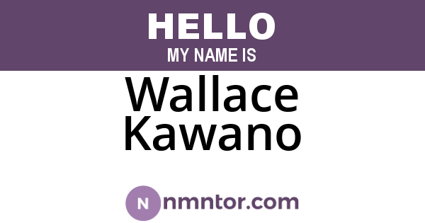 Wallace Kawano