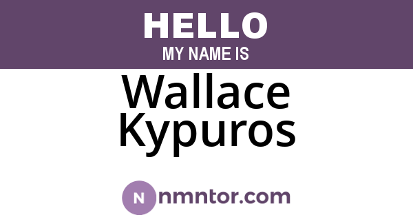 Wallace Kypuros