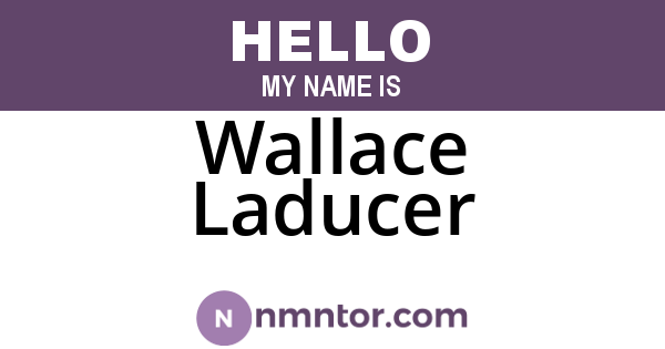 Wallace Laducer